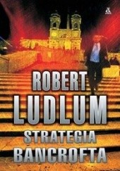 Okładka książki Strategia Bancrofta Robert Ludlum