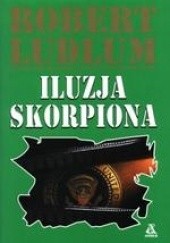 Okładka książki Iluzja Skorpiona Robert Ludlum