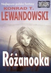 Okładka książki Różanooka Konrad T. Lewandowski