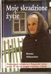 Okładka książki Moje skradzione życie Renée Villancher