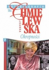 Okładka książki Autobiografia. Okropności Joanna Chmielewska