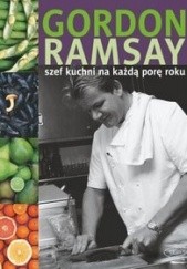 Okładka książki Szef kuchni na każdą porę roku Gordon Ramsay
