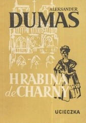 Okładka książki Hrabina de Charny - 3 tomy Aleksander Dumas
