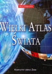 Okładka książki Wielki Atlas Świata praca zbiorowa