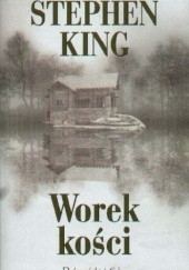 Okładka książki Worek kości Stephen King