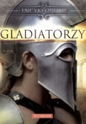 Okładka książki Gladiatorzy. Encyklopedia Deborah Murrell