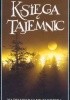 Okładka książki Księga tajemnic. Nadnaturalne zjawiska wokół nas praca zbiorowa