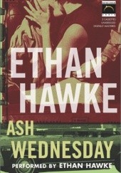 Okładka książki Ash Wednesday Ethan Hawke