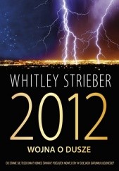 Okładka książki 2012: Wojna o dusze Whitley Strieber
