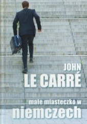Okładka książki Małe miasteczko w Niemczech John le Carré