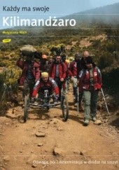 Okładka książki Każdy ma swoje Kilimandżaro Małgorzata Wach