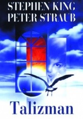 Okładka książki Talizman Stephen King, Peter Straub
