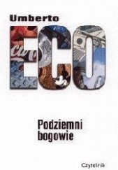 Okładka książki Podziemni bogowie. Wybór szkiców Umberto Eco