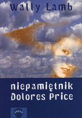Okładka książki Niepamiętnik Dolores Price Wally Lamb