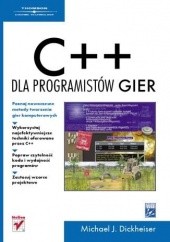 Okładka książki C++ dla programistów gier. Wydanie II Michael J. Dickheiser