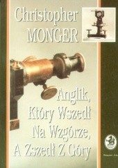 Okładka książki Anglik, który wszedł na wzgórze a zszedł z góry Christopher Monger