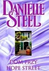 Okładka książki Dom przy Hope Street Danielle Steel