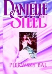 Okładka książki Pierwszy bal Danielle Steel
