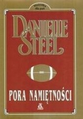Okładka książki Pora namiętności Danielle Steel