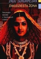 Okładka książki Dwudziesta Żona Indu Sundaresan