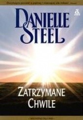 Okładka książki Zatrzymane chwile Danielle Steel