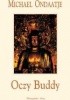Okładka książki Oczy Buddy Michael Ondaatje
