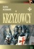 Okładka książki Krzyżowcy Zofia Kossak
