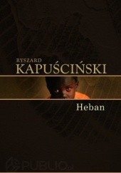 Okładka książki Heban Ryszard Kapuściński