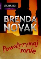 Okładka książki Powstrzymaj mnie Brenda Novak