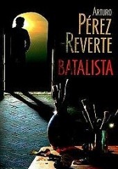 Okładka książki Batalista Arturo Pérez-Reverte