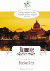 Okładka książki Rzymskie dolce vita Penelope Green