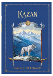 Okładka książki Kazan James Oliver Curwood