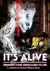 Okładka książki Its Alive: Bringing Your Nightmares to Life F. Paul Wilson