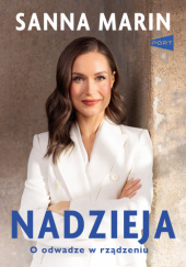 Okładka książki Nadzieja. O odwadze w rządzeniu Sanna Marin
