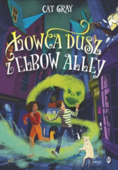 Okładka książki Łowca dusz z Elbow Alley Cat Gray