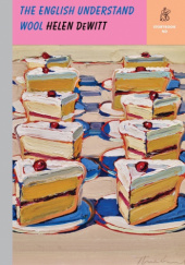 Okładka książki The English Understand Wool Helen DeWitt