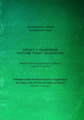 Okładka książki Ginące i zagrożone gatunki flory segetalnej. Materiały XX Krajowej Konferencji Naukowej. Łódź 20-21.06.1996. Endangered and threatened species of segetal flora. Proceedings of the 20th National Conference Scientific. Łódź 20-21.06.1996 Agnieszka Adamczewska,&nbsp;Jadwiga Anioł-Kwiatkowska,&nbsp;Konrad Błocki,&nbsp;Anna Bomanowska,&nbsp;Michał Buliński,&nbsp;Julian Chmiel,&nbsp;Marek T. Ciosek,&nbsp;Dominik Fijałkowski,&nbsp;Anna Gmerek,&nbsp;Teresa Hochół,&nbsp;Maria Jędruszczak,&nbsp;Jan Kapeluszny,&nbsp;Tadeusz Korniak,&nbsp;Joanna Kozłowska,&nbsp;Janina Krzemińska-Freda,&nbsp;Krystyna Kuszewska,&nbsp;Eugeniusz Kuźniewski,&nbsp;Teofil Łabza,&nbsp;Karol Latowski,&nbsp;Teresa Nowak,&nbsp;Grażyna Pawlak,&nbsp;Henryk Rola,&nbsp;Józef Rola,&nbsp;Zofia Rzymowska,&nbsp;Jan Teofil Siciński,&nbsp;Teresa Skrajna,&nbsp;Janina Skrzyczyńska,&nbsp;Zbigniew Sobisz,&nbsp;Ewa Stupnicka-Rodzynkiewicz,&nbsp;Krystyna Szmeja,&nbsp;Czesława Trąba,&nbsp;Helena Trzcińska-Tacik,&nbsp;Alina Urbisz,&nbsp;Andrzej Urbisz,&nbsp;Aurelia Urszula Warcholińska,&nbsp;Marta Ziemińska