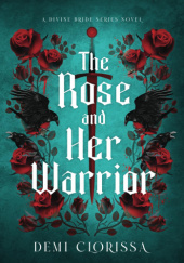 Okładka książki The Rose and Her Warrior Demi Clorissa