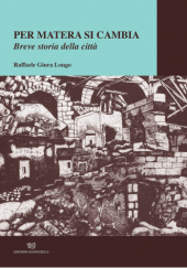 Per Matera si cambia. Breve storia della città