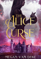 Okładka książki The Alice Curse Megan Van Dyke
