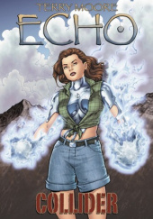 Okładka książki Echo, #4. Collider Terry Moore