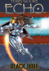Okładka książki Echo, #5. Black Hole Terry Moore