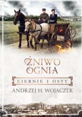 Żniwo Ognia. Ciernie i osty