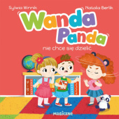 Okładka książki Wanda Panda nie chce się dzielić Natalia Berlik,&nbsp;Sylwia Winnik