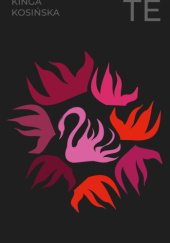 Okładka książki Te autora Kinga Kosińska, 9788367935357