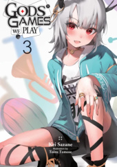 Okładka książki Gods Games We Play, Vol. 3 (light novel) Kei Sazane