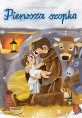 Okładka książki Pierwsza szopka Fulvia degl'Innocenti