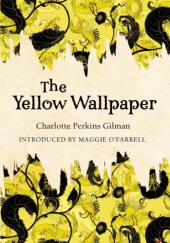 Okładka książki The Yellow Wallpaper Charlotte Perkins Gilman