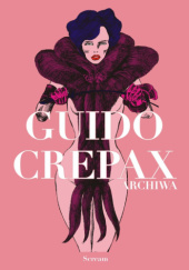 Okładka książki Guido Crepax - Archiwa Tom 2 Guido Crepax