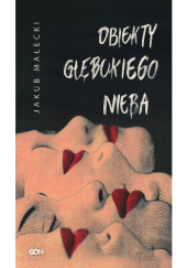 Okładka książki Obiekty głębokiego nieba Jakub Małecki